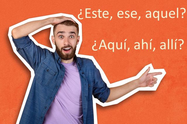 Explicación de los demostrativos en español: adjetivos, pronombres y adverbios